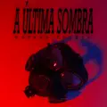 A Ultima Sombra
