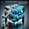 Black and Blue (feat. Alisha Popat) - Single