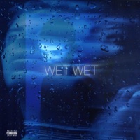 WET WET (feat. EdixValentinoo) - Single - Uforiah