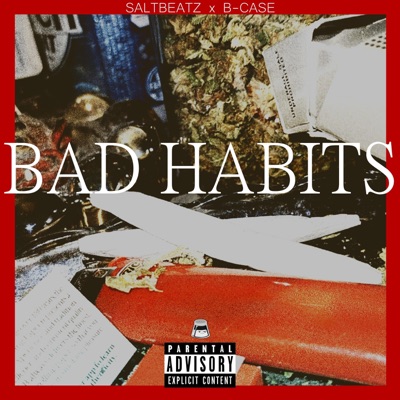 Bad Habits (feat. B-CASE) - Single