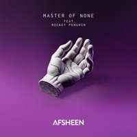 Master Of None - Single - AFSHEEN & Rocket Pengwin