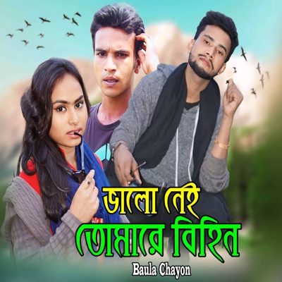 Valo Nei Tomare Bihin - Single