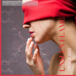 Unseen Flame: Tantra of Souls