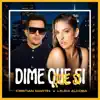 DIME QUE SI