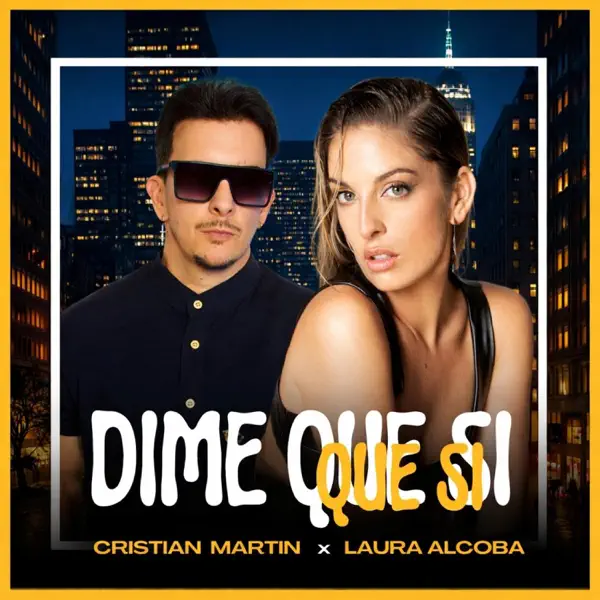 DIME QUE SI — Cristian Martin, Laura Alcoba