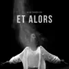 Et alors