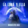 LA LUNA Y ELLA