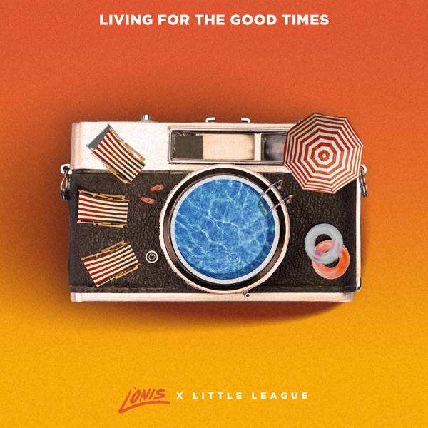 Living For The Good Times