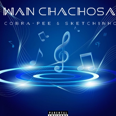 Wan Chachosa EP (feat. Cobra-pee) - EP