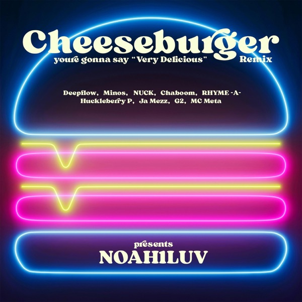Cheese Burger (feat. Deepflow, MINOS, NUCK, Ja Mezz, Chaboom, G2, Huckleberry P, MC Meta & RHYME-A-) [Remix] - Single