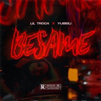 Bésame - Single - Lil Troca & Yubeili
