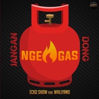 Jangan Ngegas Dong (feat. AIL & Bossvhino) - Single - Ecko Show