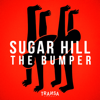 The Bumper (Short Edit) - Sugar Hill