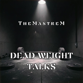 Dead Weight Talks