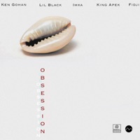 Obsession (feat. Imka, Lil Black, King Apek & Alx Fidji) - Single - KEN GOHAN