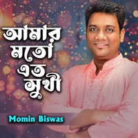 Amar Moto Eto Sukhi - Single - Momin Biswas