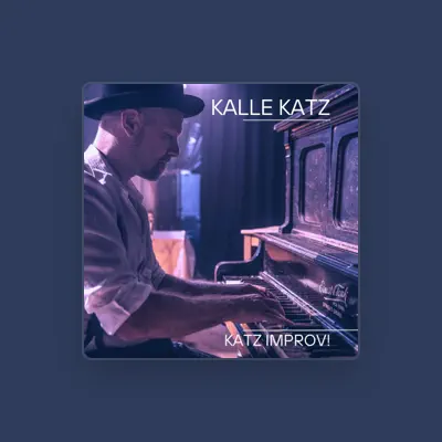 Listen to Kalle Katz, watch music videos, read bio, see tour dates & more!