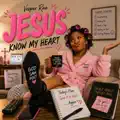 Jesus Know My Heart