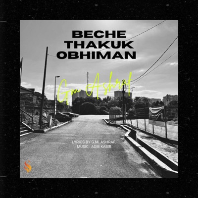 Beche Thakuk Obhiman - Single