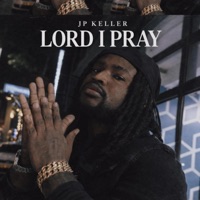 Lord I Pray - Single - JP Keller