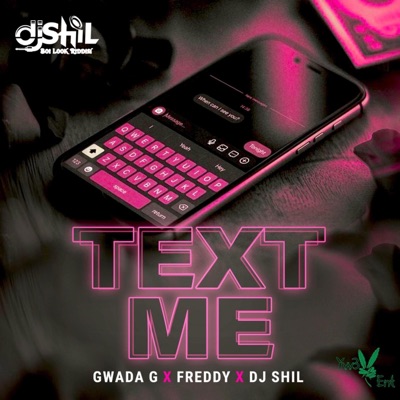 Text me (feat. GWADA G, FREDDY & DJ SHIL) - Single