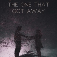 The One That Got Away - Single - I AM MUZIK