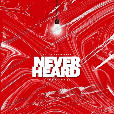 Never Heard Before