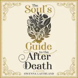The Soul's Guide to the After Death (Unabridged)