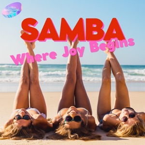 Samba, Where Joy Begins