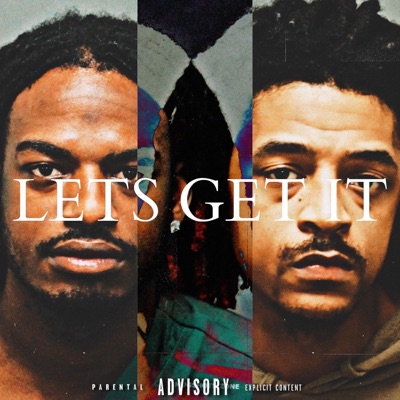 Lets Get It (feat. BreezoDaBill) - Single