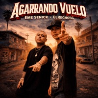 Agarrando Vuelo - Eme Senick & ElReghosg