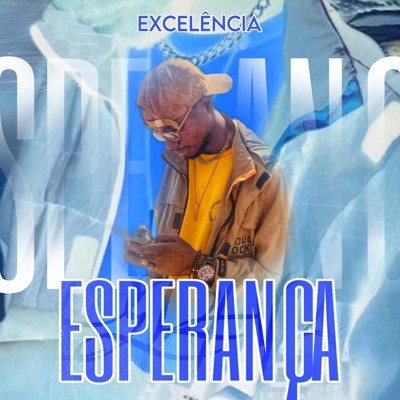 ESPERANÇA (feat. Excelência) - Single