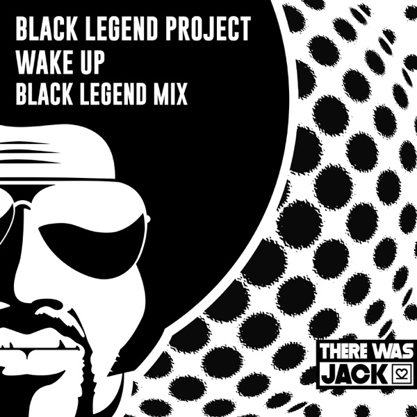 Wake Up (Black Legend Mix) - Single