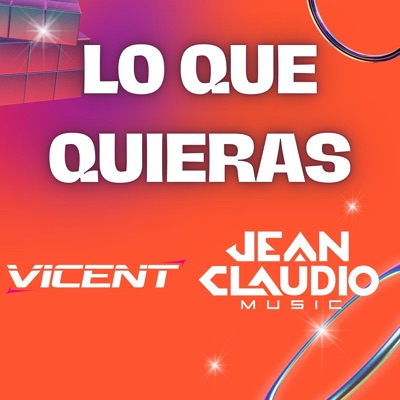 Lo Que Quieras (feat. JeanClaudioMusic) - Single