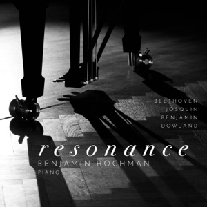 Resonance: Beethoven, Benjamin, Dowland & Josquin