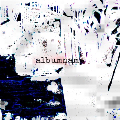 ALBUMNAME - EP