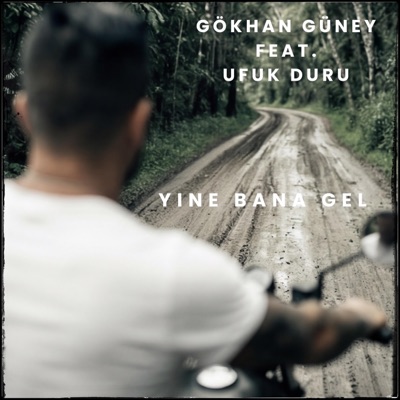 Yine Bana Gel (feat. Ufuk Duru) - Single