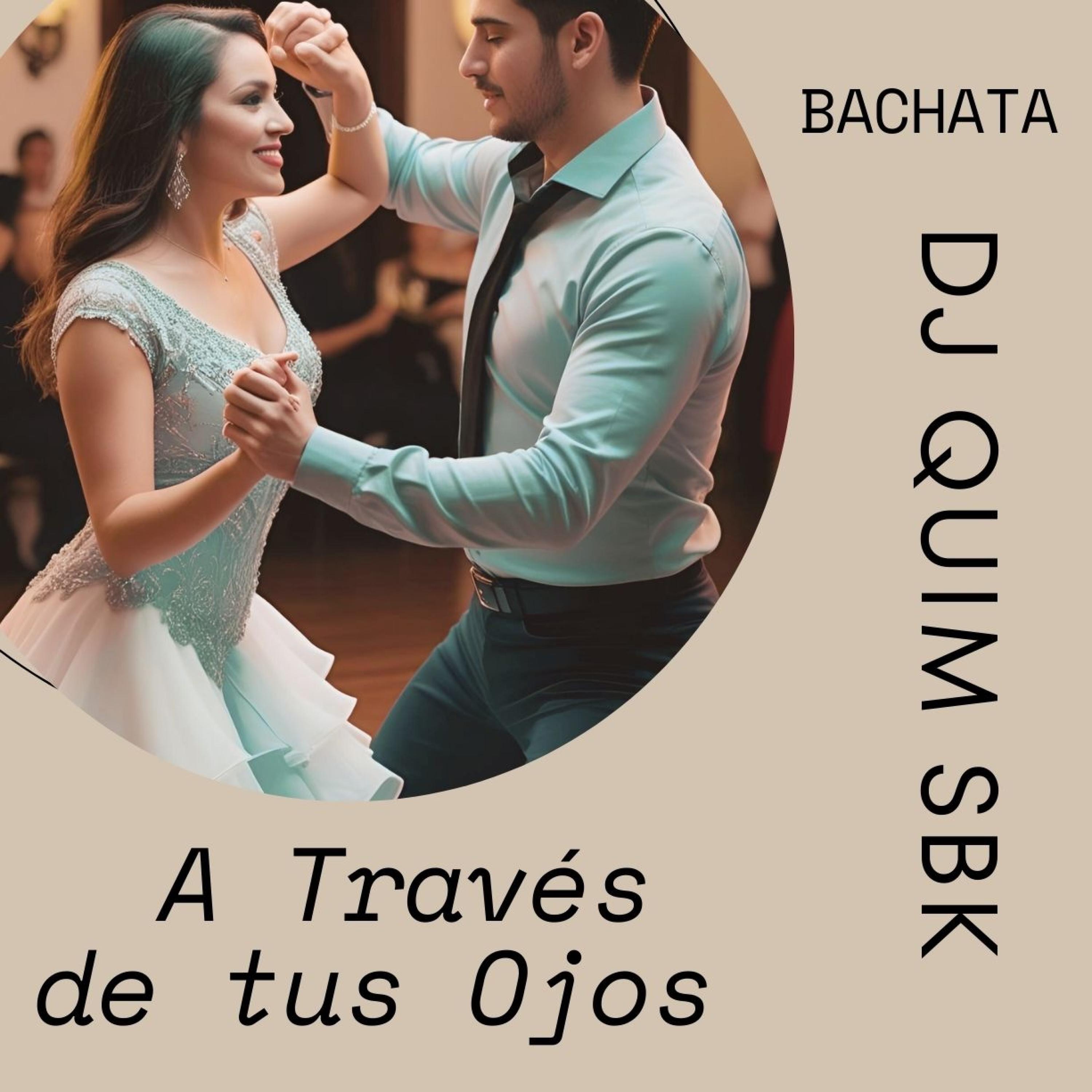 DJ QUIM SBK - A traves de tus ojos