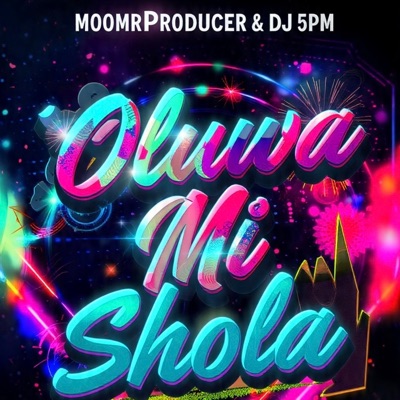 Oluwa Mi Shola - Single