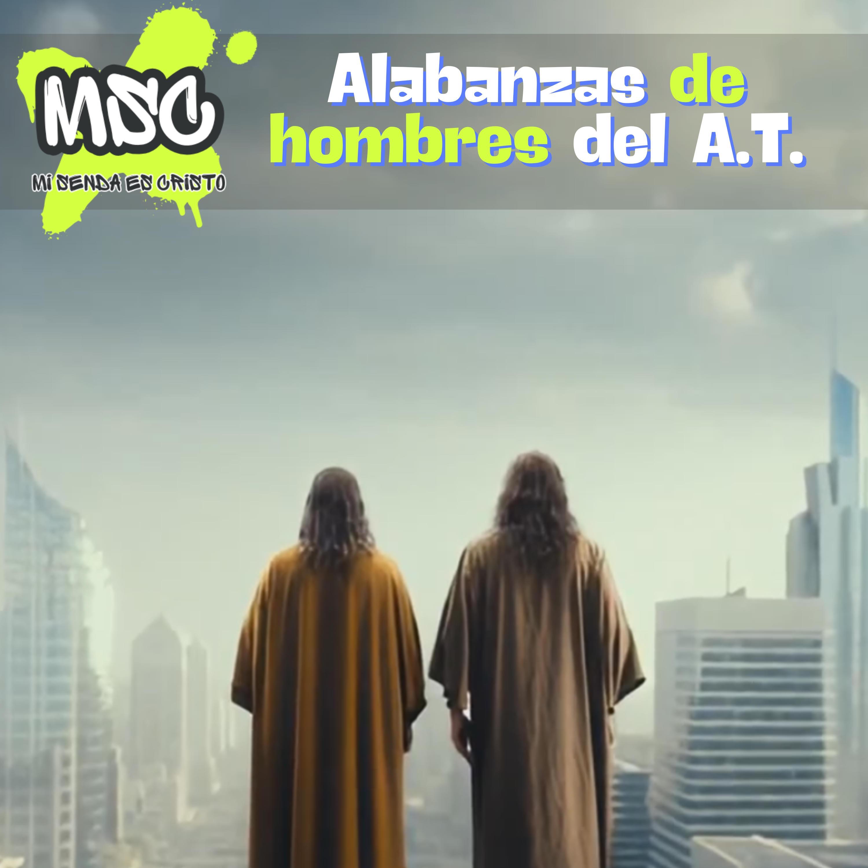 Alabanzas de hombres del A.T.