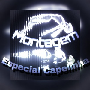 Montagem Especial Capelinha (feat. Mc Matheus Sl) - Single