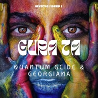 Gura Ta (feat. GEORGIANA) [Short Version] - Single - Quantum Glide