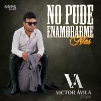 No Pude Enamorarme Más - Single - Victor Ávila 