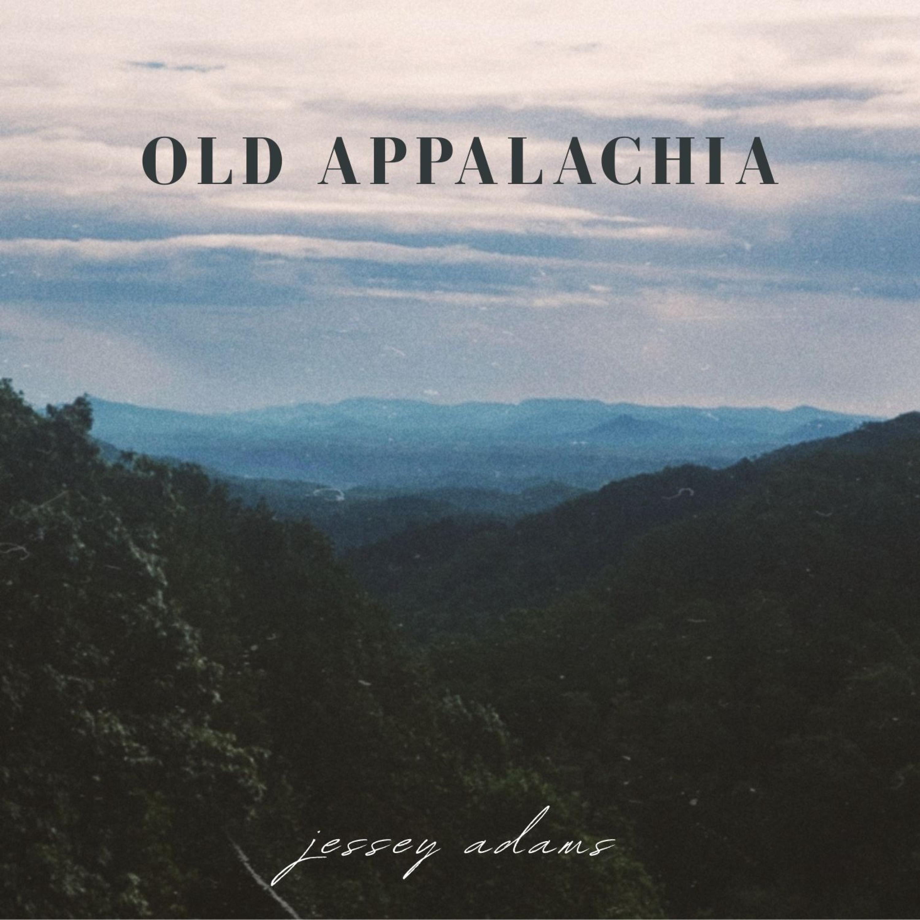 Old Appalachia - Single