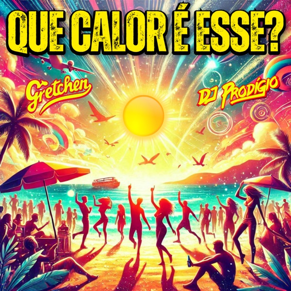 Que Calor É Esse? - Single