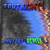 mayday (JXØ Remix) - Single - southxavyy