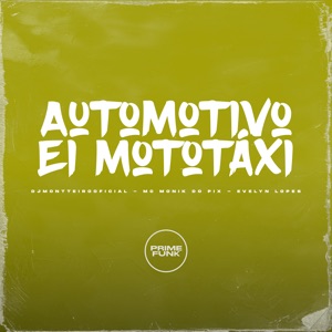 Automotivo Ei Mototáxi (feat. Prime Funk)