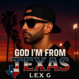 God I'm From Texas LEX G