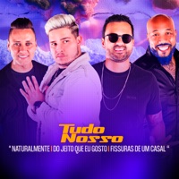 Naturalmente / Do Jeito Que Eu Gosto / Fissuras de um Casal (Ao Vivo) - Single - Grupo Tudo Nosso