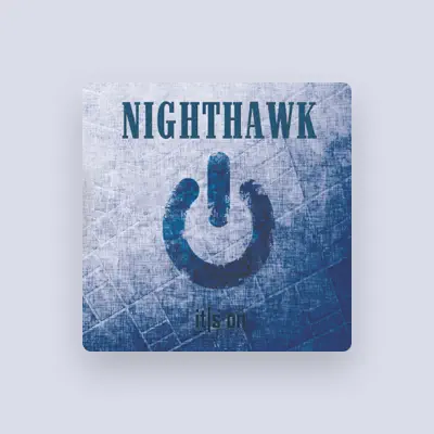 Listen to Nighthawk, watch music videos, read bio, see tour dates & more!